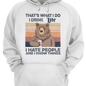 Bear that's what i do i drink miller lite i hate people and i know things vintage retro shirt 3