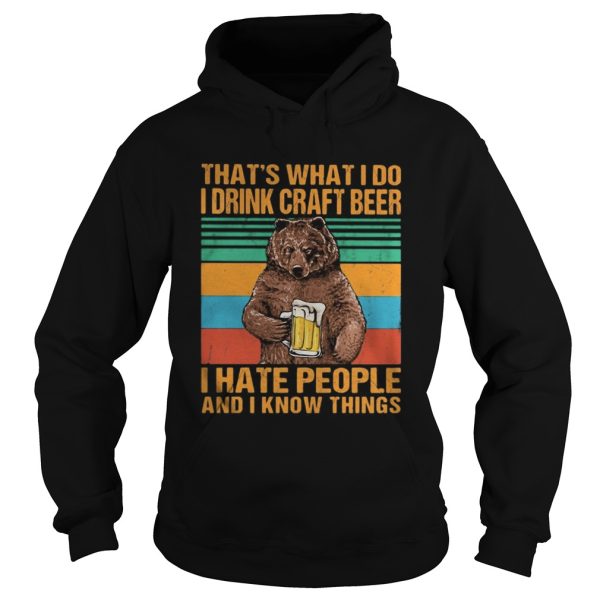 Bear thats what i do i drink craft beer i hate people and i know things vintage retro black shirt