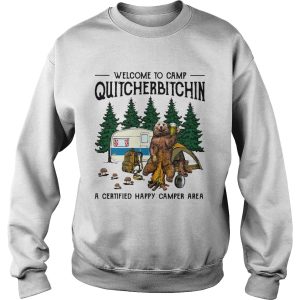 Bear welcome to camp quitcherbitchin a certified happy camper area shirt