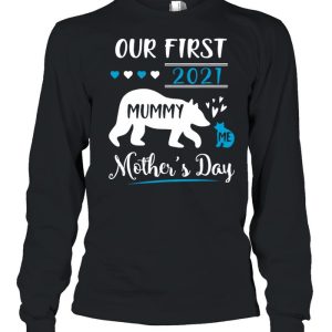 Bears Mummy And Me Our First Mothers Day 2021 Happy Mothers Day shirt