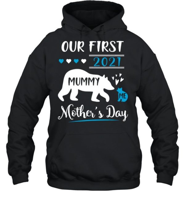 Bears Mummy And Me Our First Mothers Day 2021 Happy Mothers Day shirt