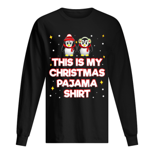 Beautiful This Is My Christmas Pajama Funny Xmas Penguin shirt 1