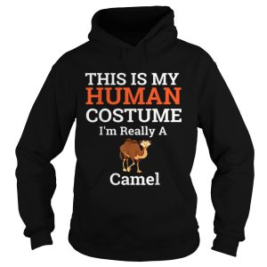 Beautiful This is My Human Costume Im Really a Camel Halloween shirt 1