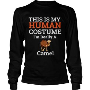 Beautiful This is My Human Costume Im Really a Camel Halloween shirt