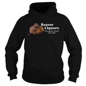 Beaver Liquors Wetting The Whistle Since 1926 shirt 1