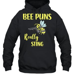 Bee Puns Really Sting shirt 3