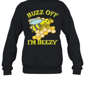 Bee Worker Hive Honey Combe Buzz Off I’M Beezy shirt