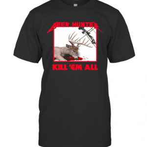 Beer Hunter Kill Em All T-Shirt