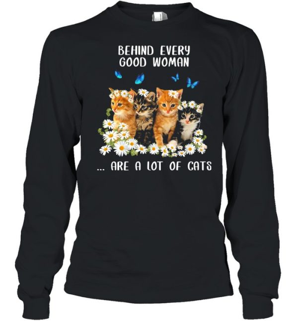 Behind every good woman are a lot of cats flower shirt