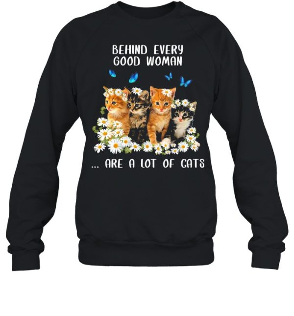 Behind every good woman are a lot of cats flower shirt