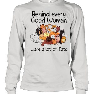 Behind every good woman are a lot of cats shirt 3