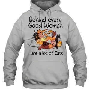 Behind every good woman are a lot of cats shirt 5