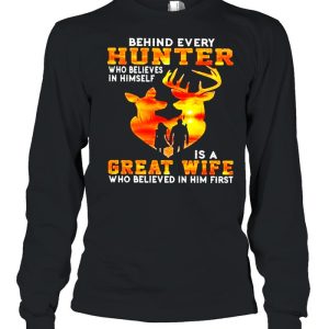 Behind every hunter who believe in himself is a great wife who believe in him first sunset shirt