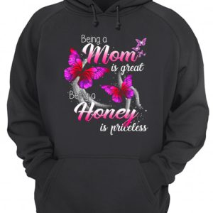 Being A Mom Is Great Being A Honey Is Priceless Butterfly T Shirt 3