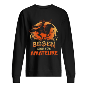 Besen sind fur amateure Halloween shirt 2