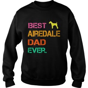 Best Airedale Dad Ever shirt 2