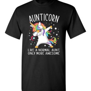 Best Aunt Ever Shirts Aunticorn Like An Aunt Only Awesome Dabbing Unicorn