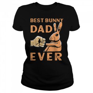 Best Bunny Dad Ever Rabbit Owner Easter T Shirt 2