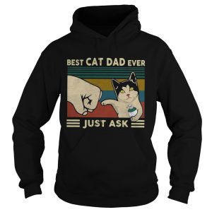 Best Cat Dad Ever Just Ask Vintage shirt 1