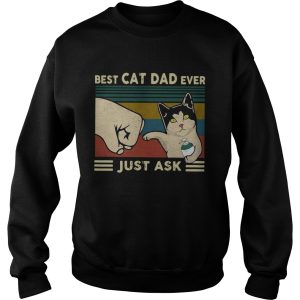 Best Cat Dad Ever Just Ask Vintage shirt 3