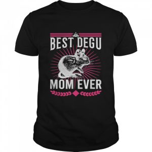 Best Degu Mom Ever Nagetiere Geschenk shirt 1