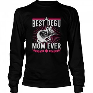 Best Degu Mom Ever Nagetiere Geschenk shirt 3