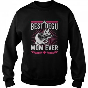 Best Degu Mom Ever Nagetiere Geschenk shirt 4