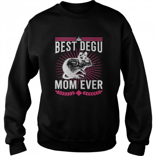 Best Degu Mom Ever Nagetiere Geschenk shirt