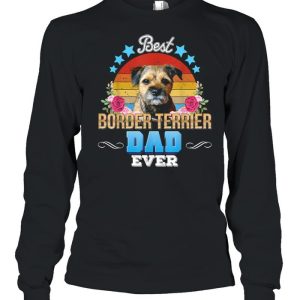 Best Dog Dad Ever Border Terrier Floral Retro Father Day shirt