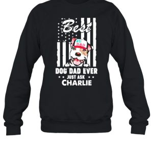 Best Dog Dad Ever Just Ask Charlie American Flag Shirt