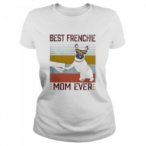 Best Frenchie Mom ever vintage shirt 2