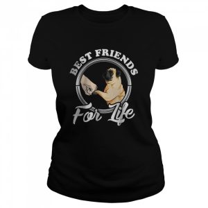 Best Friends For Life Funny Pug Shirt 2