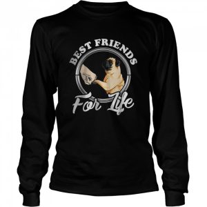 Best Friends For Life Funny Pug Shirt 3