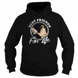 Best Friends For Life Funny Pug Shirt 5