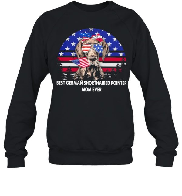 Best German Shorthaired Pointer Mom Ever Dog American Flag Shirt