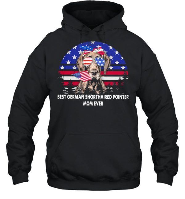 Best German Shorthaired Pointer Mom Ever Dog American Flag Shirt