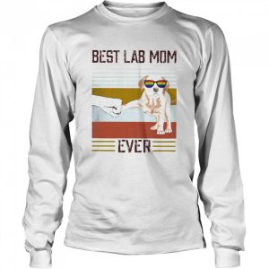 Best Labrador Mom ever vintage shirt 3