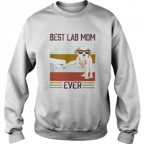 Best Labrador Mom ever vintage shirt