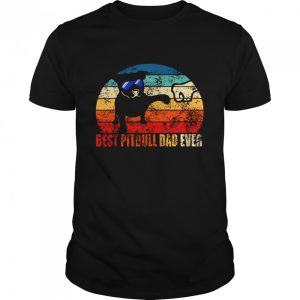 Best Pitbull Dad Ever Shirt 1