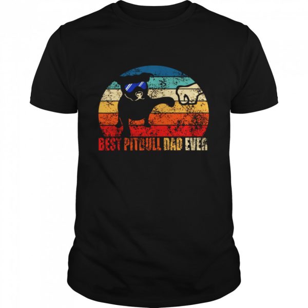 Best Pitbull Dad Ever Shirt