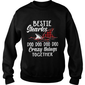 Bestie sharks doo doo doo crazy things together shirt 3