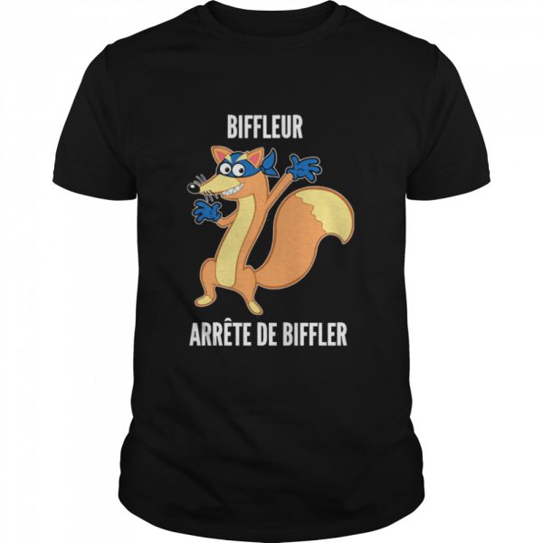 Bifleur arrete de biffler shirt