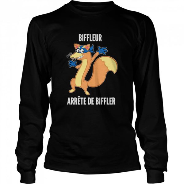 Bifleur arrete de biffler shirt