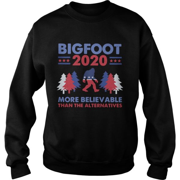 Bigfoot 2020 More Believable Than The Althernatives Pine American shirt