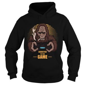 Bigfoot Addicted To The Game shirt 1