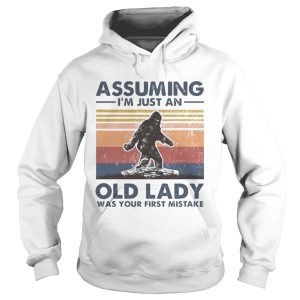 Bigfoot Assuming Im Just An Old Lady Was Your First Mistake Vintage shirt