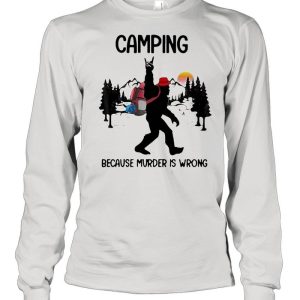 Bigfoot Camping Because Murder Is Wrong Sunset T shirt 1