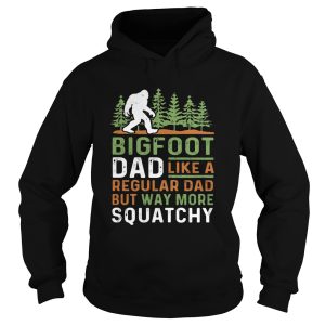 Bigfoot Dad Like A Regular Dad But Way More Squatchy Trees shirt 1