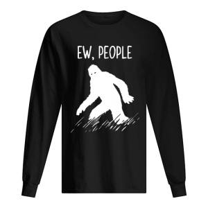 Bigfoot EW people For 2020 T Shirt 1