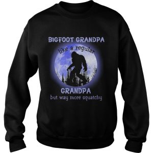 Bigfoot Grandpa Like A Regular Grandpa But Way More Squatchy Moon shirt